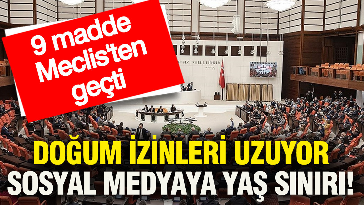 Meclis’ten Geçen 9 Maddelik Düzenleme: Doğum İzinleri Uzuyor, Sosyal Medyaya Yaş Sınırı Geliyor