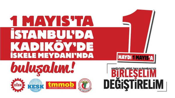 DİSK, KESK, TMMOB ve TTB: Kadıköy’de 1 Mayıs Kutlamalarına Davet Ediyoruz!