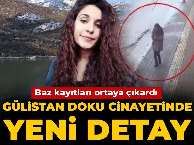 Gülistan Doku Cinayeti Soruşturmasında Yeni Gelişmeler ve Kritik Baz Kayıtları