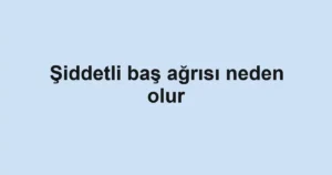 siddetli-bas-agrisi-neden-olur